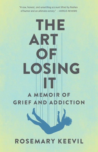 The Art of Losing It: A Memoir Grief and Addiction