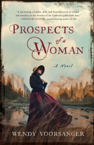 Books for free download pdf Prospects of a Woman: A Novel by Wendy Voorsanger iBook DJVU MOBI 9781631527814