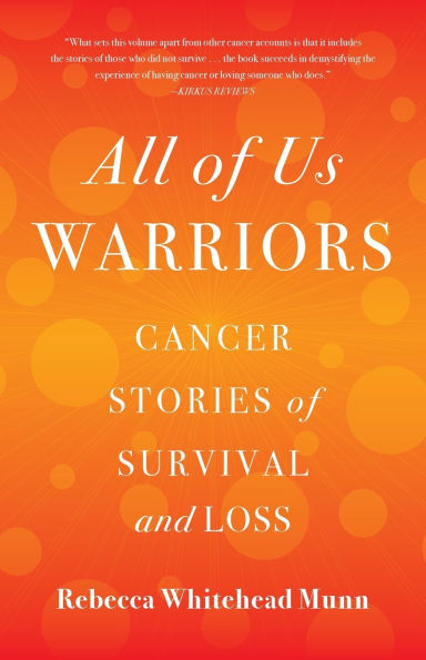 All of Us Warriors: Cancer Stories Survival and Loss