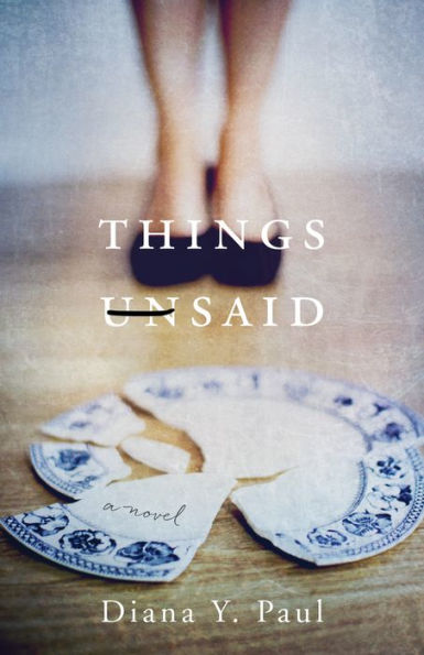 Things Unsaid: A Novel