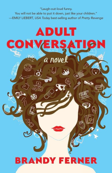 Adult Conversation: A Novel
