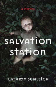 Title: Salvation Station, Author: Kathryn Schleich