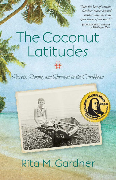 The Coconut Latitudes: Secrets, Storms, and Survival in the Caribbean