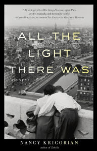 Title: All the Light There Was: A Novel, Author: Nancy Kricorian