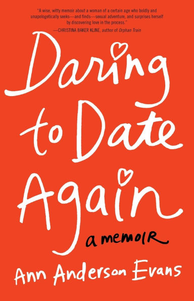 Daring to Date Again: A Memoir