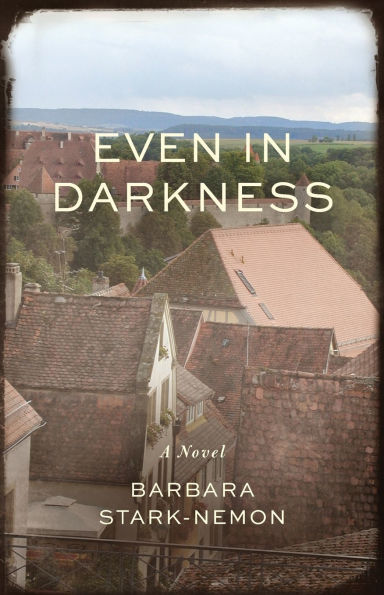 Even Darkness: A Novel