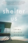Shelter Us: A Novel