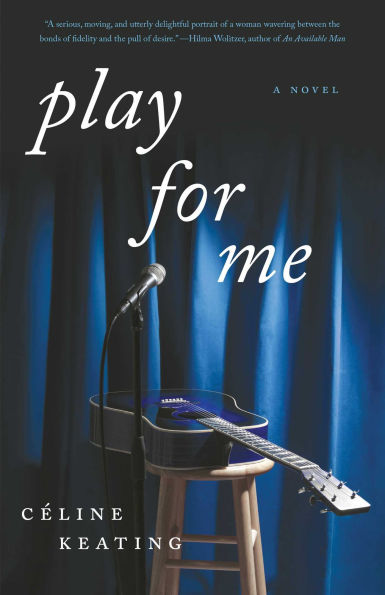 Play for Me: A Novel