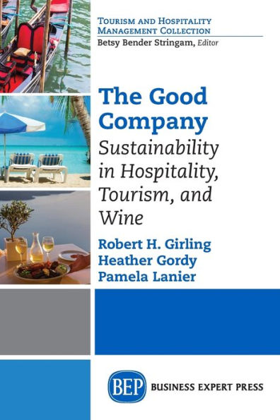 The Good Company: Sustainability in Hospitality, Tourism and Wine