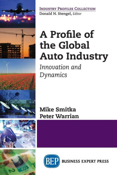 A Profile of the Global Auto Industry: Innovation and Dynamics