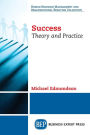 Success: Theory and Practice