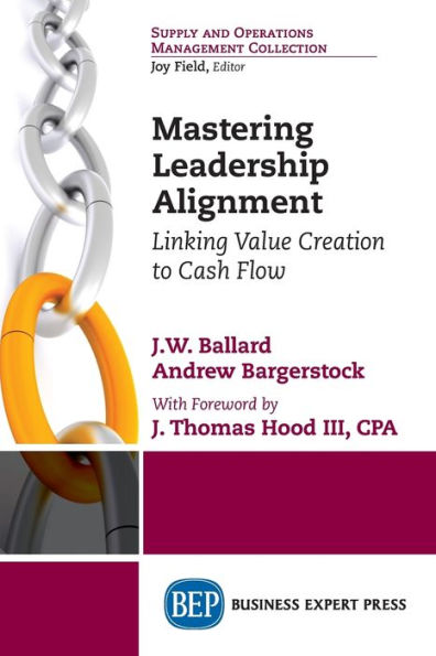 Mastering Leadership Alignment: Linking Value Creation to Cash Flow