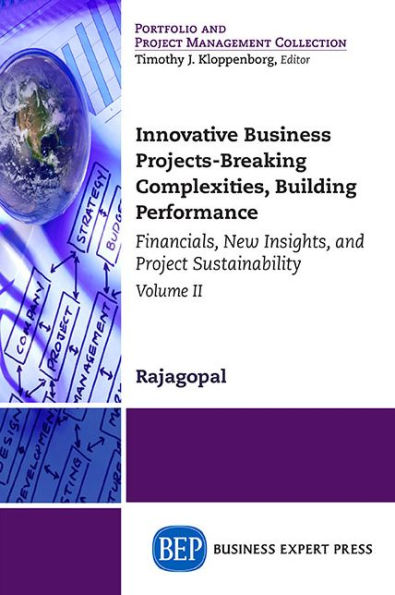 Innovative Business Projects: Breaking Complexities, Building Performance, Volume Two: Financials, New Insights, and Project Sustainability