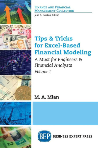 Tips & Tricks for Excel-Based Financial Modeling, Volume I: A Must for Engineers & Financial Analysts