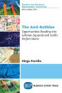 The Anti-Bubbles: Opportunities Heading into Lehman Squared and Gold's Perfect Storm