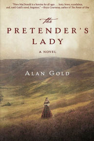 Title: The Pretender's Lady: A Novel, Author: Alan Gold