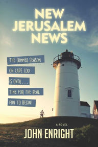 Title: New Jerusalem News: A Novel, Author: John Enright