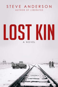 Title: Lost Kin: A Novel, Author: Steve Anderson