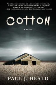 Title: Cotton: A Novel, Author: Paul Heald