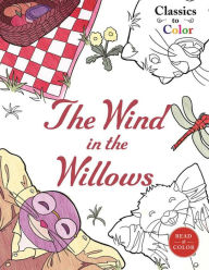 Title: Classics to Color: The Wind in the Willows, Author: Racehorse Publishing