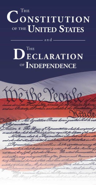 The Constitution of United States and Declaration Independence