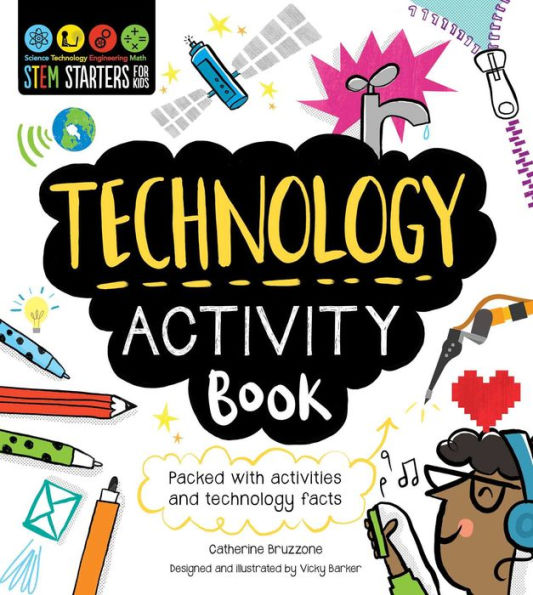 STEM Starters for Kids Technology Activity Book: Packed with Activities and Technology Facts