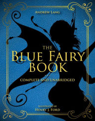 Title: The Blue Fairy Book: Complete and Unabridged, Author: Andrew Lang
