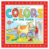 Title: Romy the Cow's Colors on the Farm, Author: John Kurtz