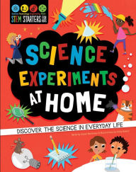 Read online books for free without download STEM Starters for Kids Science Experiments at Home: Discover the Science in Everyday Life in English 9781631582981