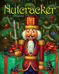 Title: The Nutcracker: The Original Holiday Classic, Author: E. T. A. Hoffman
