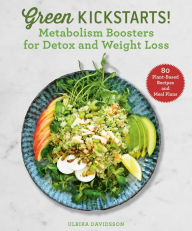 Title: Green Kickstarts!: Metabolism Boosters for Detox and Weight Loss, Author: Ulrika Davidsson