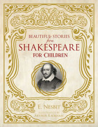 Title: Beautiful Stories from Shakespeare for Children, Author: E. Nesbit
