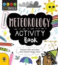 Title: STEM Starters for Kids Meteorology Activity Book: Packed with Activities and Meteorology Facts, Author: Jenny Jacoby