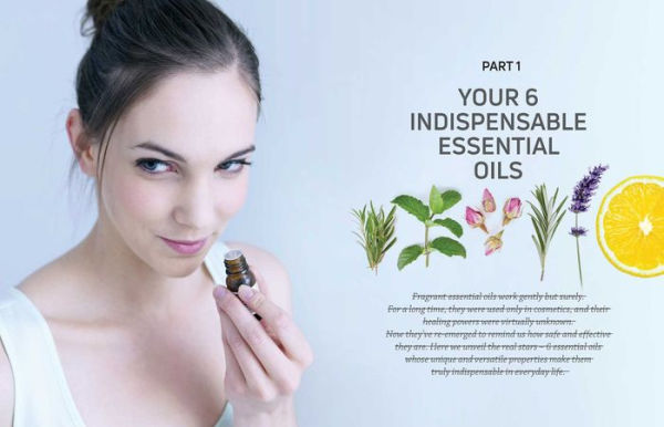 Everyday Essential Oils: 300 Brilliant Reasons to Use Essential Oils Every Day