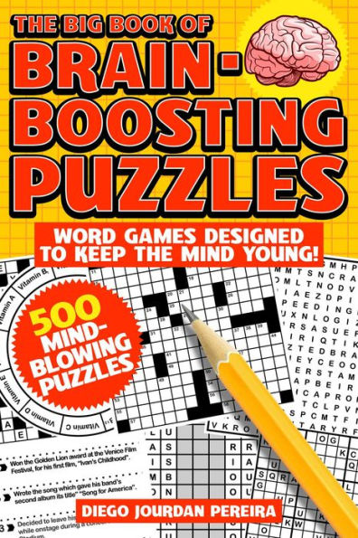 The Big Book of Brain-Boosting Puzzles: Word Games Designed to Keep the Mind Young!