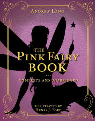 Title: The Pink Fairy Book: Complete and Unabridged, Author: Andrew Lang