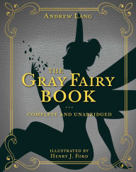 Downloading ebooks to kindle for free The Gray Fairy Book: Complete and Unabridged 