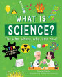What is Science?: The Who, Where, Why, and How
