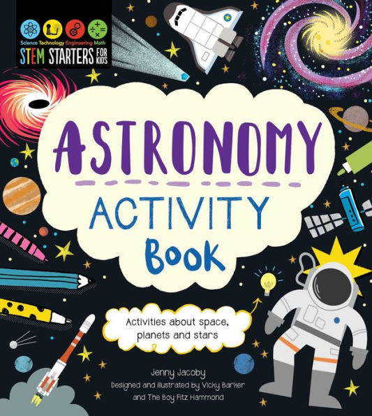 STEM Starters for Kids Astronomy Activity Book: Activities about Space, Planets, and Stars