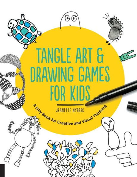 Tangle Art and Drawing Games for Kids: A Silly Book for Creative and Visual Thinking