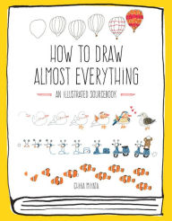 Books downloadable iphone How to Draw Almost Everything: An Illustrated Sourcebook (English Edition)