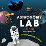 Astronomy Lab for Kids: 52 Family-Friendly Activities