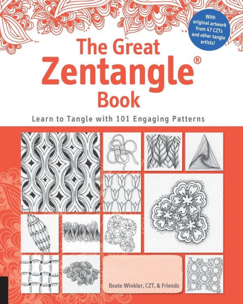 The Great Zentangle Book: Learn to Tangle with 101 Favorite Patterns