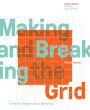 Making and Breaking the Grid, Second Edition, Updated and Expanded: A Graphic Design Layout Workshop