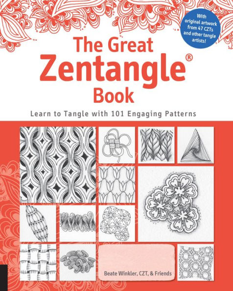 The Great Zentangle Book: Learn to Tangle with 101 Favorite Patterns EB