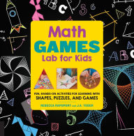 Title: Math Games Lab for Kids: 24 Fun, Hands-On Activities for Learning with Shapes, Puzzles, and Games, Author: Rebecca Rapoport