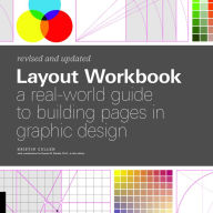 Title: Layout Workbook: Revised and Updated: A real-world guide to building pages in graphic design, Author: Dennis Puhalla