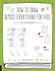 Title: How to Draw Almost Everything for Kids, Author: Naoko Sakamoto