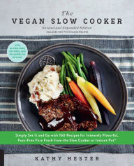 Title: The Vegan Slow Cooker, Author: Kathy Hester