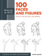 Draw Like an Artist: 100 Faces and Figures: Step-by-Step Realistic Line Drawing *A Sketching Guide for Aspiring Artists and Designers*